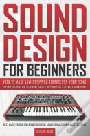 Sound Design For Beginners