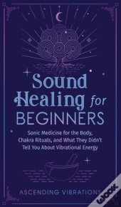 Sound Healing For Beginners