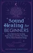 Sound Healing For Beginners