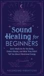 Sound Healing For Beginners - Preview