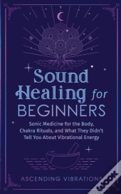 Sound Healing For Beginners