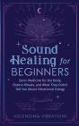 Sound Healing For Beginners - Preview