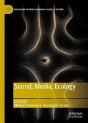Sound, Media, Ecology - Preview