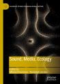Sound, Media, Ecology - Preview