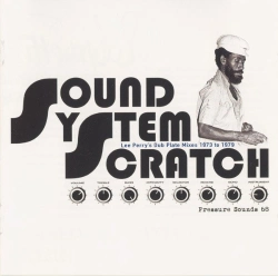 Capa do artigo Sound System Scratch - Lee Perry's Dub Plate Mixes 1973 To 1979 - CD