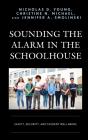 Sounding The Alarm In The Schoolhouse - Preview