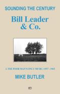 Sounding The Century: Bill Leader & Co.