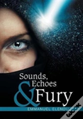 Sounds, Echoes & Fury