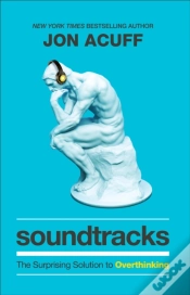 Capa do artigo Soundtracks Â€“ The Surprising Solution To Overthinking