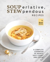 Souperlative, Stewpendous Recipes