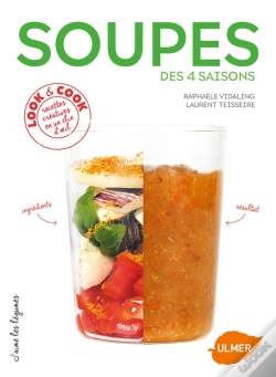 Capa do artigo Soupes. Look & Cook: 4 Saisons De Recettes En Un Clin D'Oeil