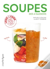 Soupes. Look & Cook: 4 Saisons De Recettes En Un Clin D'Oeil