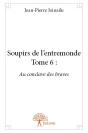 Soupirs De L'Entremonde : T.6 - Preview