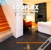 Souplex : La Mode Du Duplex En Sous-Sol