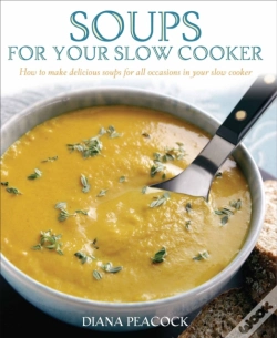 Capa do artigo Soups For Your Slow Cooker