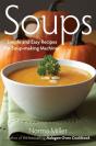 Soups: Simple And Easy Recipes For Soup-Making Machines - Preview