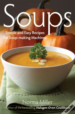 Capa do artigo Soups: Simple And Easy Recipes For Soup-Making Machines