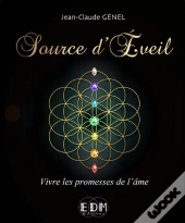 Source D'Eveil - Vivre Les Promesses De L'Ame