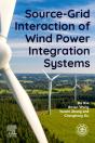 Source-Grid Interaction Of Wind Power Integration Systems - Preview