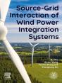 Source-Grid Interaction Of Wind Power Integration Systems - Preview