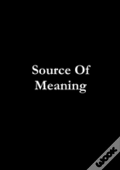 Source Of Meaning