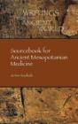 Sourcebook For Ancient Mesopotamian Medi - Preview