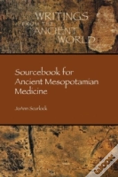 Sourcebook For Ancient Mesopotamian Medi