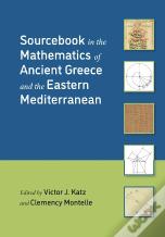 Sourcebook In The Mathematics Of Ancient Greece And The Eastern Mediterranean