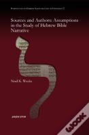 Sources And Authors: Assumptions In The Study Of Hebrew Bible Narrative