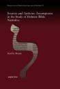 Sources And Authors: Assumptions In The Study Of Hebrew Bible Narrative - Preview