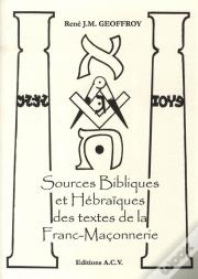 Sources Bibliques Et Hébraïques Des Textes De La Franc-Maçonnerie