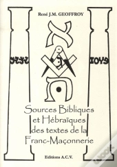 Sources Bibliques Et Hébraïques Des Textes De La Franc-Maçonnerie
