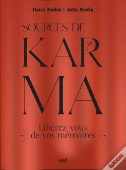 Capa do artigo Sources De Karma : Libérez-Vous De Vos Mémoires