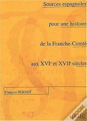 Capa do artigo Sources Espagnoles Pour Une Histoire De La Franche-Comté Aux 16e Et 17e Siècles