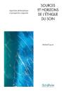 Sources Et Horizons De L'Ethique Du Soin ; Approche Philosophique Et Perspective Soignante - Preview