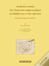 Sources Latines De L'Espagne Tardo-Antique Et Médiévale ; V-Xiv Siècles