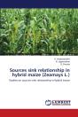 Sources Sink Relationship In Hybrid Maize (Zeamays L.) - Preview