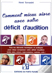 Sourds Et Malentendants : Mieux Vivre Avec Votre Deficit D'Audition