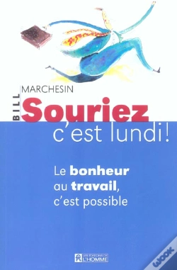 Capa do artigo Souriez C'Est Lundi ; Le Bonheur Au Travail, C'Est Possible