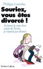 Souriez Vous Etes Divorce ; Si J'Avais Lu Mon Livre Avant De L'Ecrire J'Aurai Pas Divorce - Preview