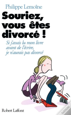 Capa do artigo Souriez Vous Etes Divorce ; Si J'Avais Lu Mon Livre Avant De L'Ecrire J'Aurai Pas Divorce