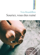 Souriez, Vous Êtes Ruiné