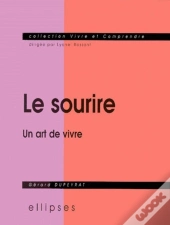 Sourire (Le) - Un Art De Vivre