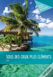 Sous Des Cieux Plus Cléments