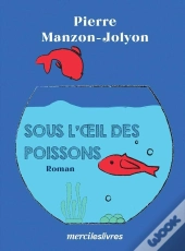 Sous L Oeil Des Poissons