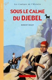 Sous Le Calme Du Djebel : Nouvelle Édition
