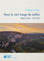 Sous Le Ciel Rouge De Juillet - Monts D'Ain - Ete 1944 - Preview