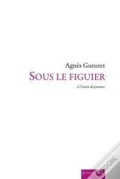 Sous Le Figuier - A L'Ecoute De Psaumes [Des Montees]