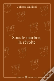 Capa do artigo Sous Le Marbre, La Révolte