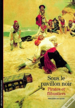 Capa do artigo Sous Le Pavillon Noir : Pirates Et Flibustiers